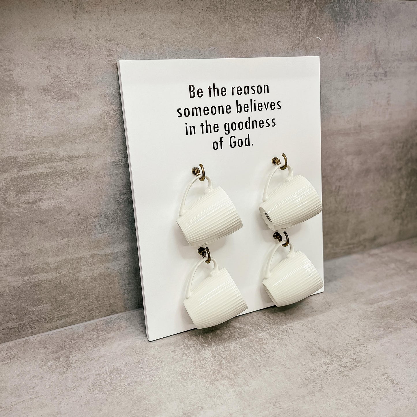 "BE THE REASON SOMEONE BELIEVES IN THE GOODNESS OF GOD" KOKA DEKORS AR TRAUKIEM