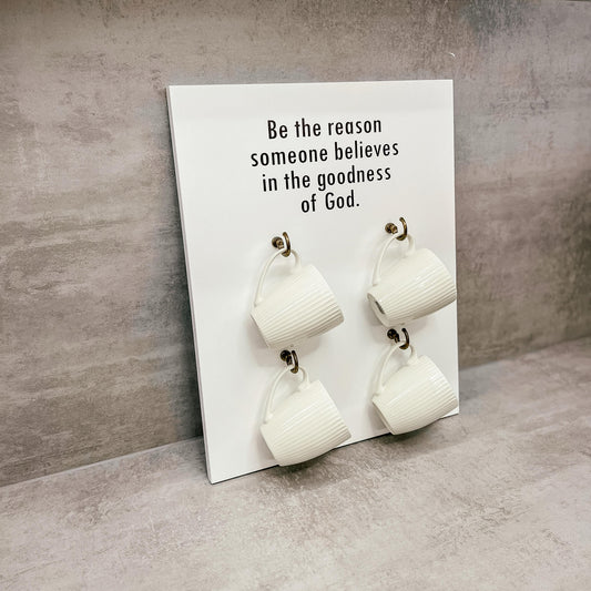 "BE THE REASON SOMEONE BELIEVES IN THE GOODNESS OF GOD" KOKA DEKORS AR TRAUKIEM