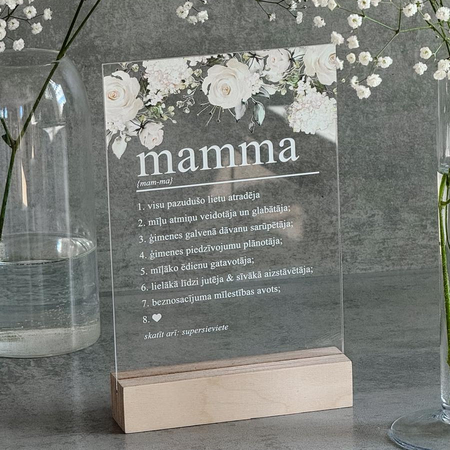 ORGANISKĀ STIKLA DEKORS "MAMMAS DEFINĪCIJA" KOKA STATĪVĀ AR ZIEDU DIZAINU
