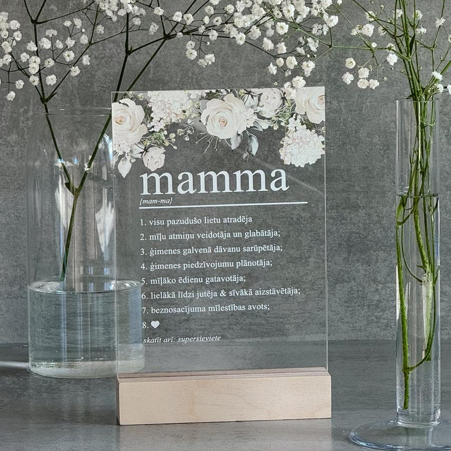 ORGANISKĀ STIKLA DEKORS "MAMMAS DEFINĪCIJA" KOKA STATĪVĀ AR ZIEDU DIZAINU