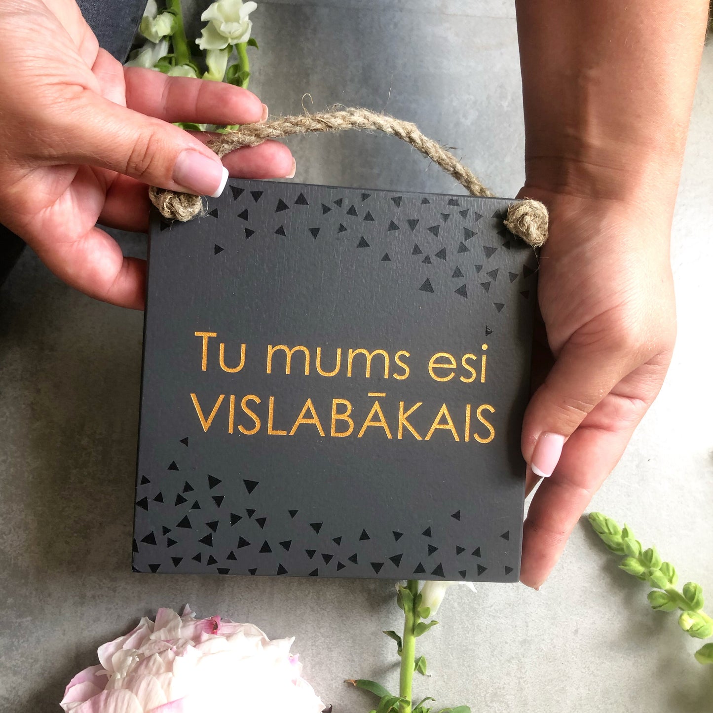 KOKA DEKORS "TU MUMS ESI VISLABĀKAIS!"